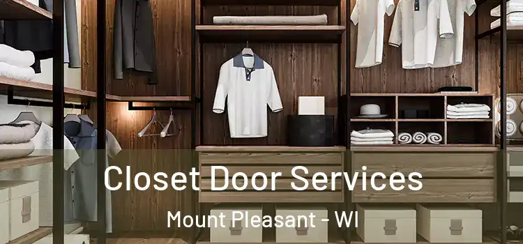  Closet Door Services Mount Pleasant - WI