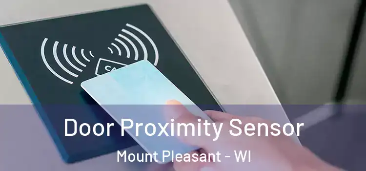  Door Proximity Sensor Mount Pleasant - WI