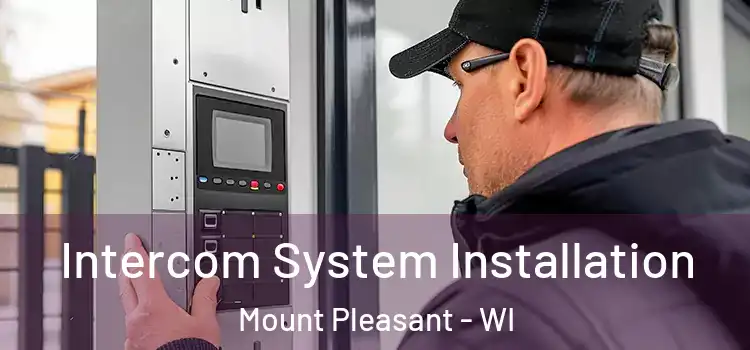 Intercom System Installation Mount Pleasant - WI