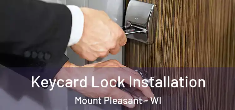  Keycard Lock Installation Mount Pleasant - WI