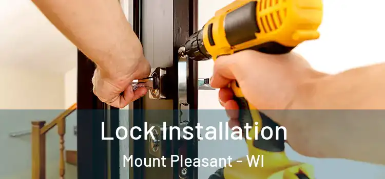 Lock Installation Mount Pleasant - WI