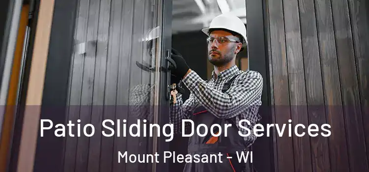 Patio Sliding Door Services Mount Pleasant - WI