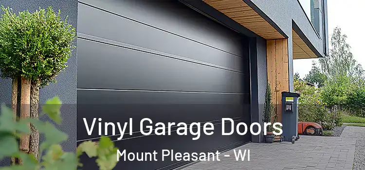  Vinyl Garage Doors Mount Pleasant - WI
